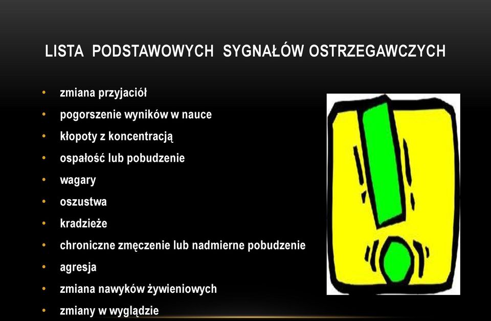 pobudzenie wagary oszustwa kradzieże chroniczne zmęczenie lub
