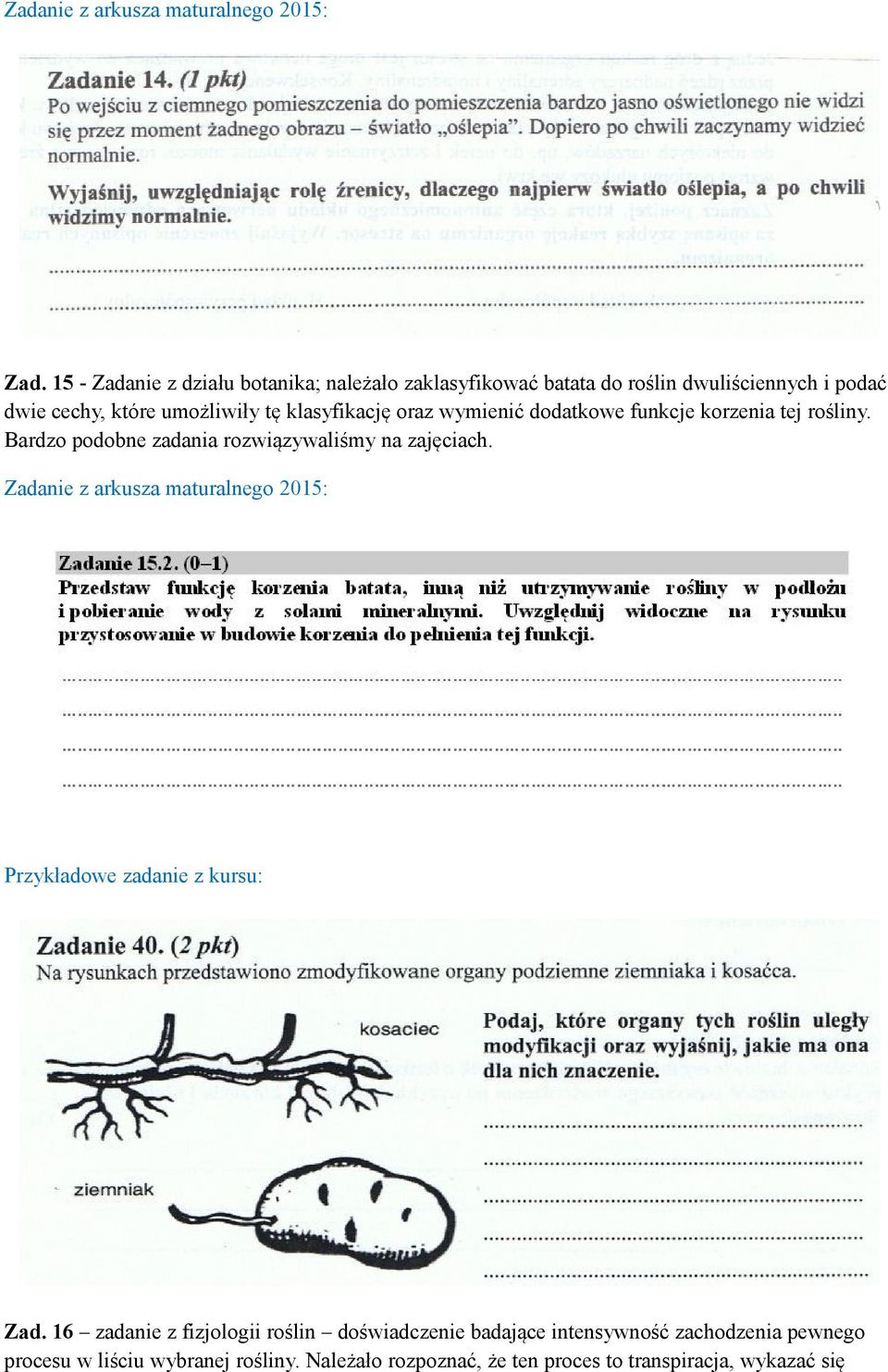 Bardzo podobne zadania rozwiązywaliśmy na zajęciach. Przykładowe zadanie z kursu: Zad.