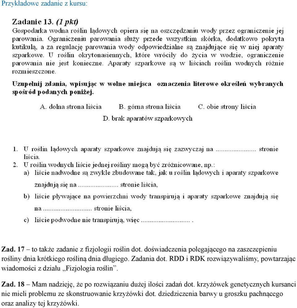 RDD i RDK rozwiązywaliśmy, powtarzając wiadomości z działu Fizjologia roślin. Zad.