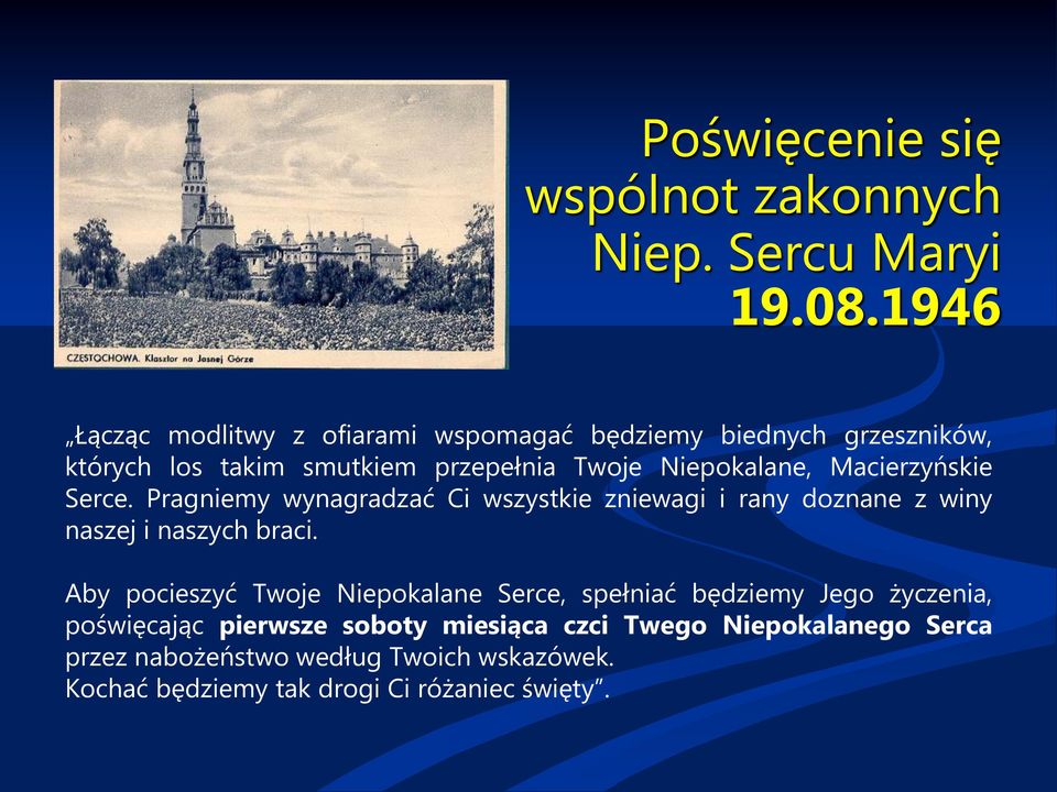 Macierzyńskie Serce. Pragniemy wynagradzać Ci wszystkie zniewagi i rany doznane z winy naszej i naszych braci.