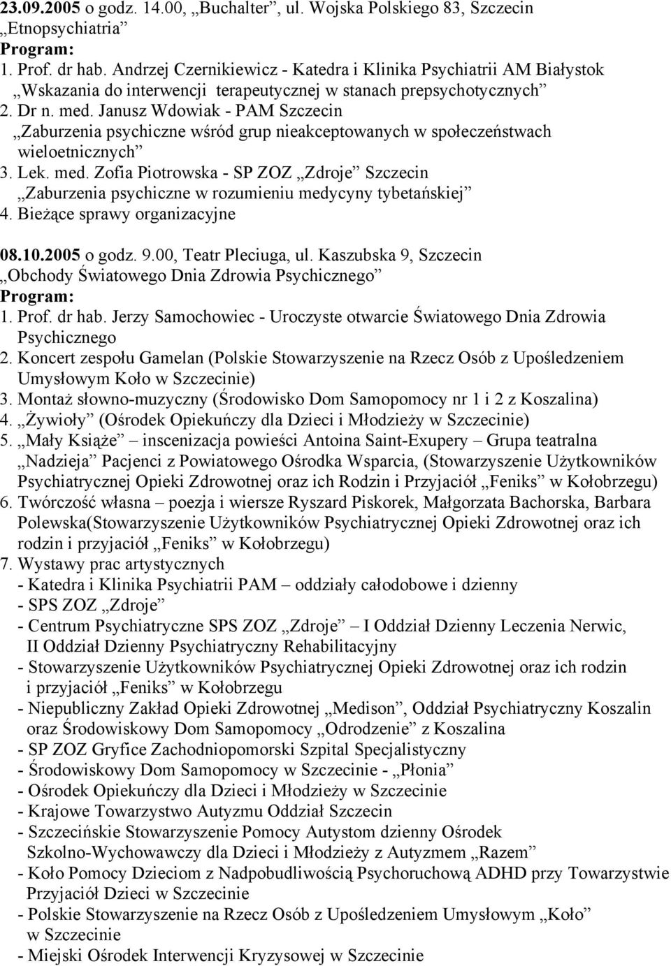 Janusz Wdowiak - PAM Szczecin Zaburzenia psychiczne wśród grup nieakceptowanych w społeczeństwach wieloetnicznych 3. Lek. med.