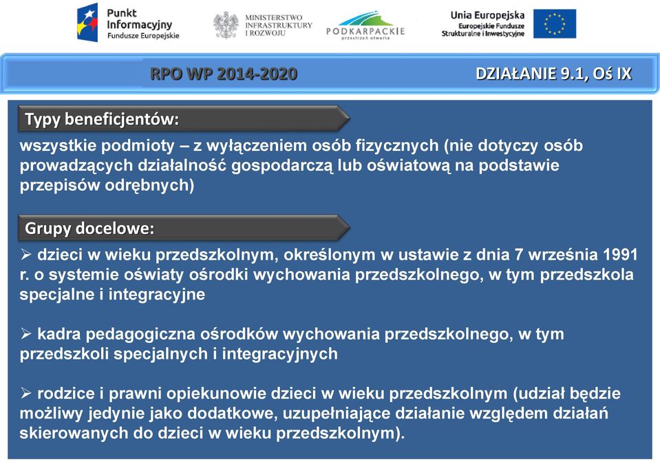 odrębnych) Grupy docelowe: dzieci w wieku przedszkolnym, określonym w ustawie z dnia 7 września 1991 r.