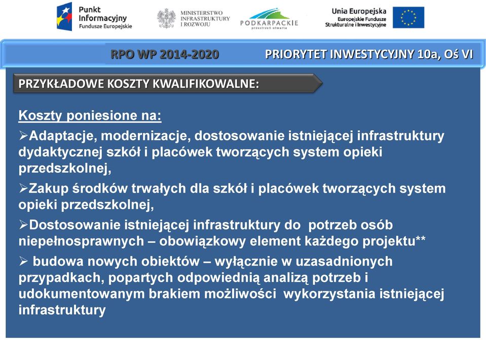system opieki przedszkolnej, Dostosowanie istniejącej infrastruktury do potrzeb osób niepełnosprawnych obowiązkowy element każdego projektu** budowa
