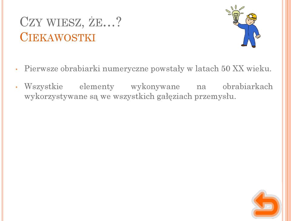 powstały w latach 50 XX wieku.