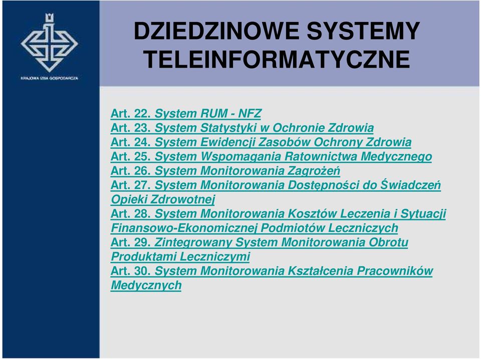 System Monitorowania Dostępności do Świadczeń Opieki Zdrowotnej Art. 28.