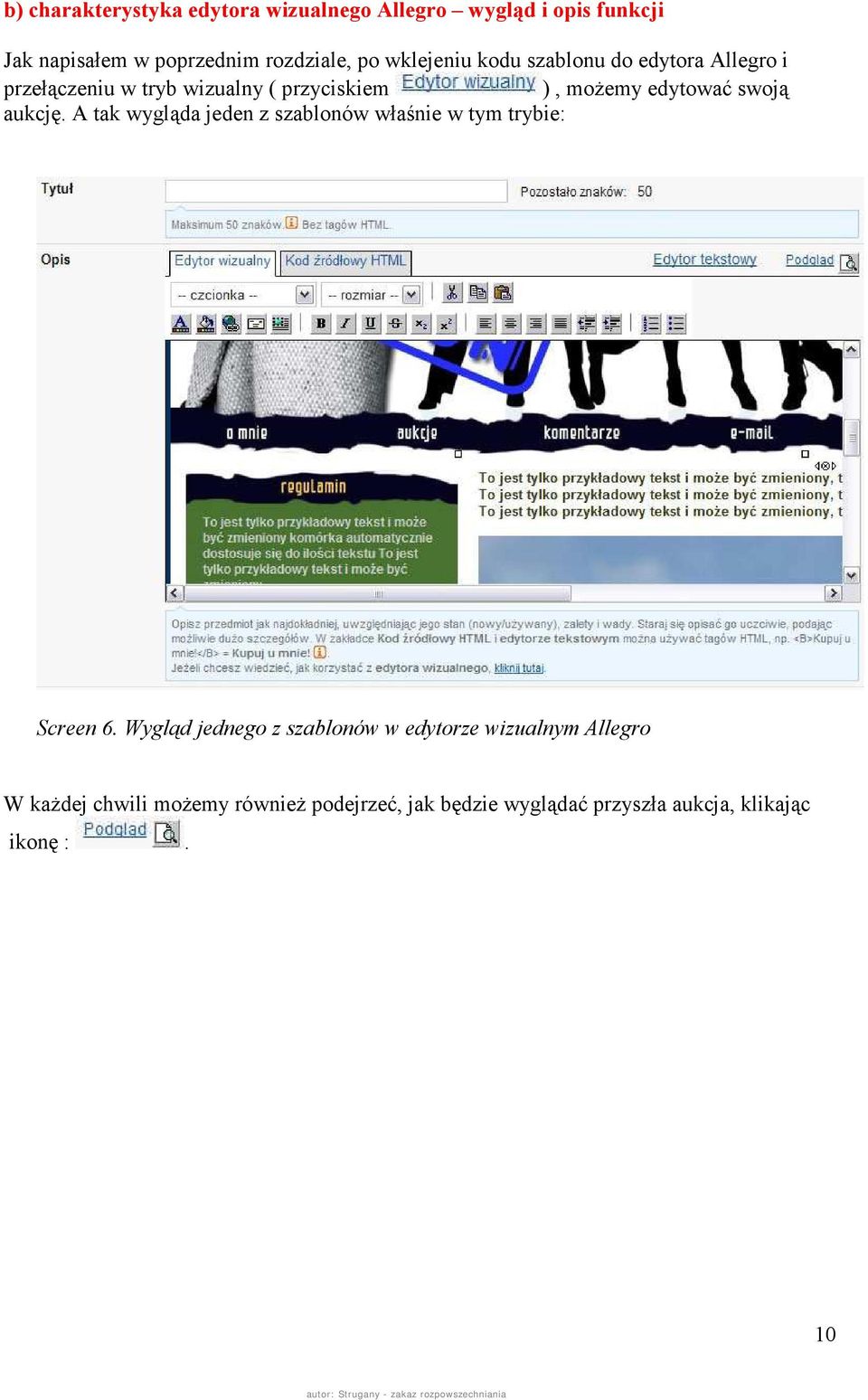 aukcję. A tak wygląda jeden z szablonów właśnie w tym trybie: Screen 6.