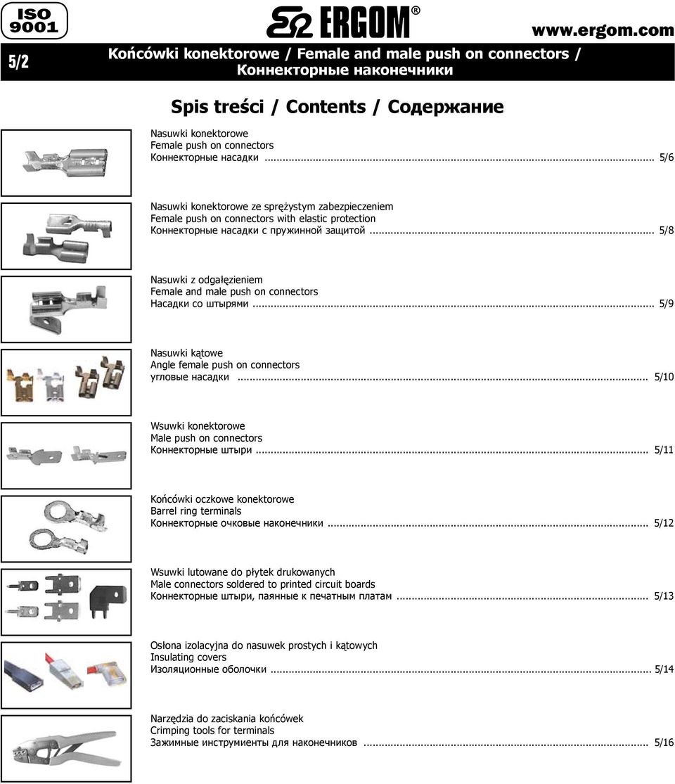 .. 5/8 Nasuwki z odgałęzieniem Female and male push on connectors Насадки со штырями... 5/9 Nasuwki kątowe Angle female push on connectors угловые насадки.