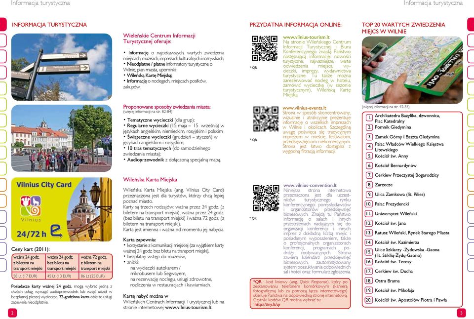 PRZYDATNA INFORMACJA ONLINE: * QR www.vilnius-tourism.