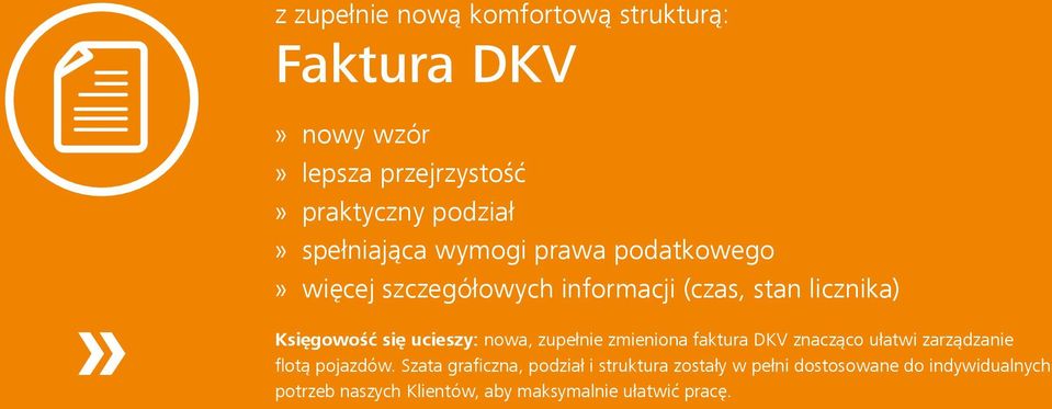 ucieszy: nowa, zupełnie zmieniona faktura DKV znacząco ułatwi zarządzanie flotą pojazdów.