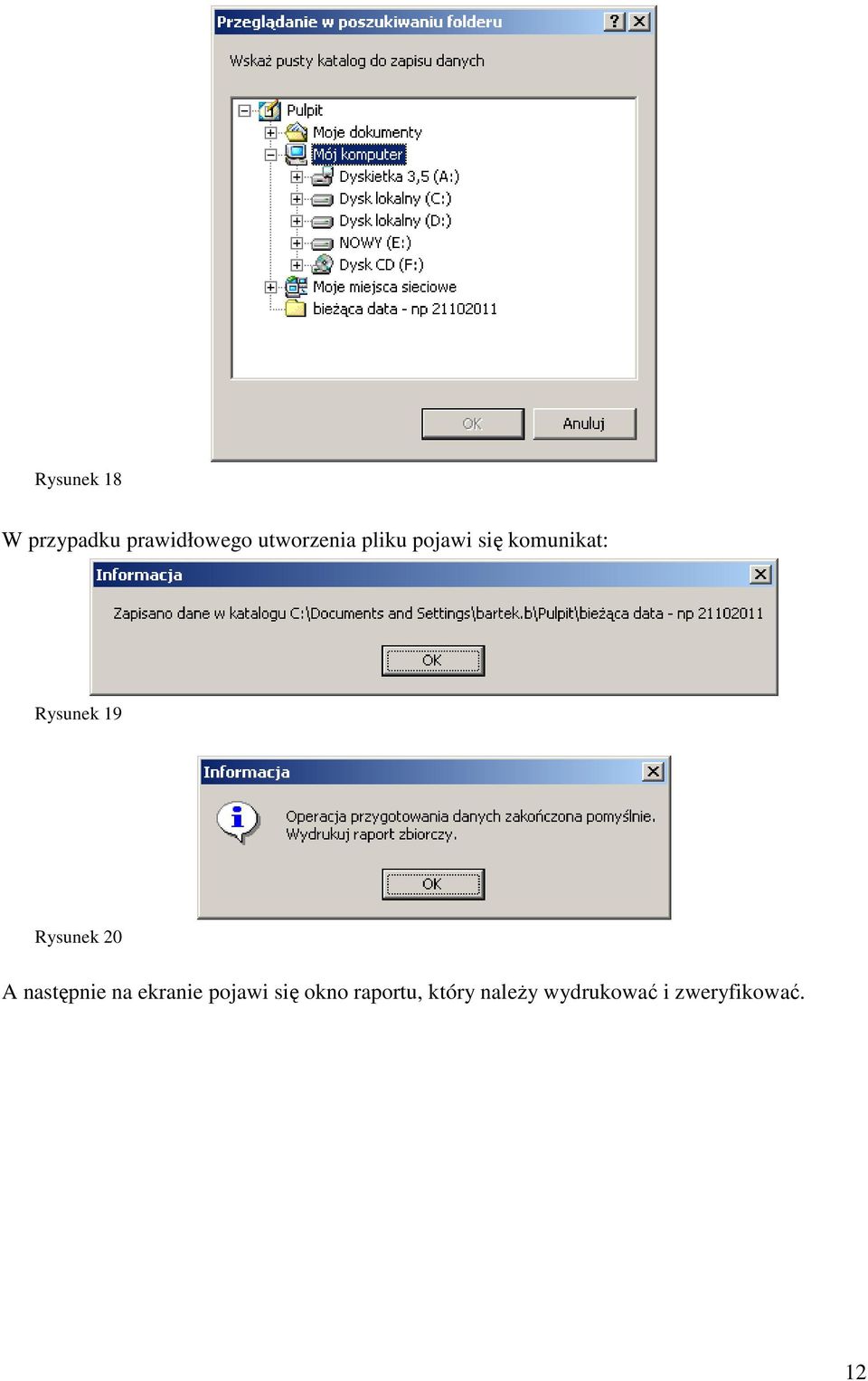 20 A następnie na ekranie pojawi się okno
