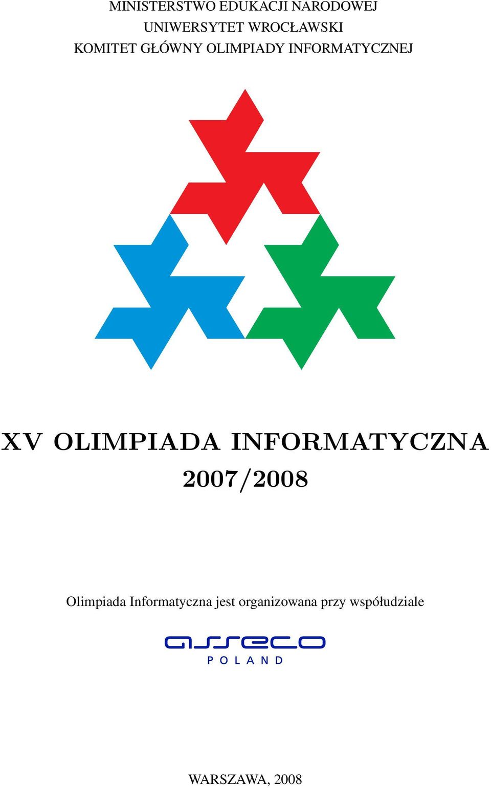 XV OLIMPIADA INFORMATYCZNA 2007/2008 Olimpiada