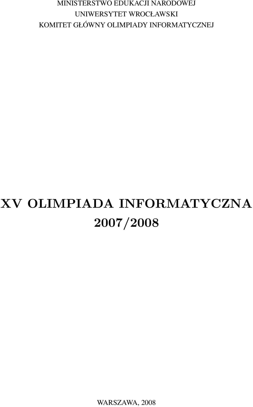 GŁÓWNY OLIMPIADY INFORMATYCZNEJ XV