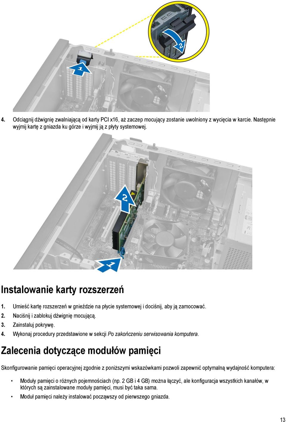 Wykonaj procedury przedstawione w sekcji Po zakończeniu serwisowania komputera.