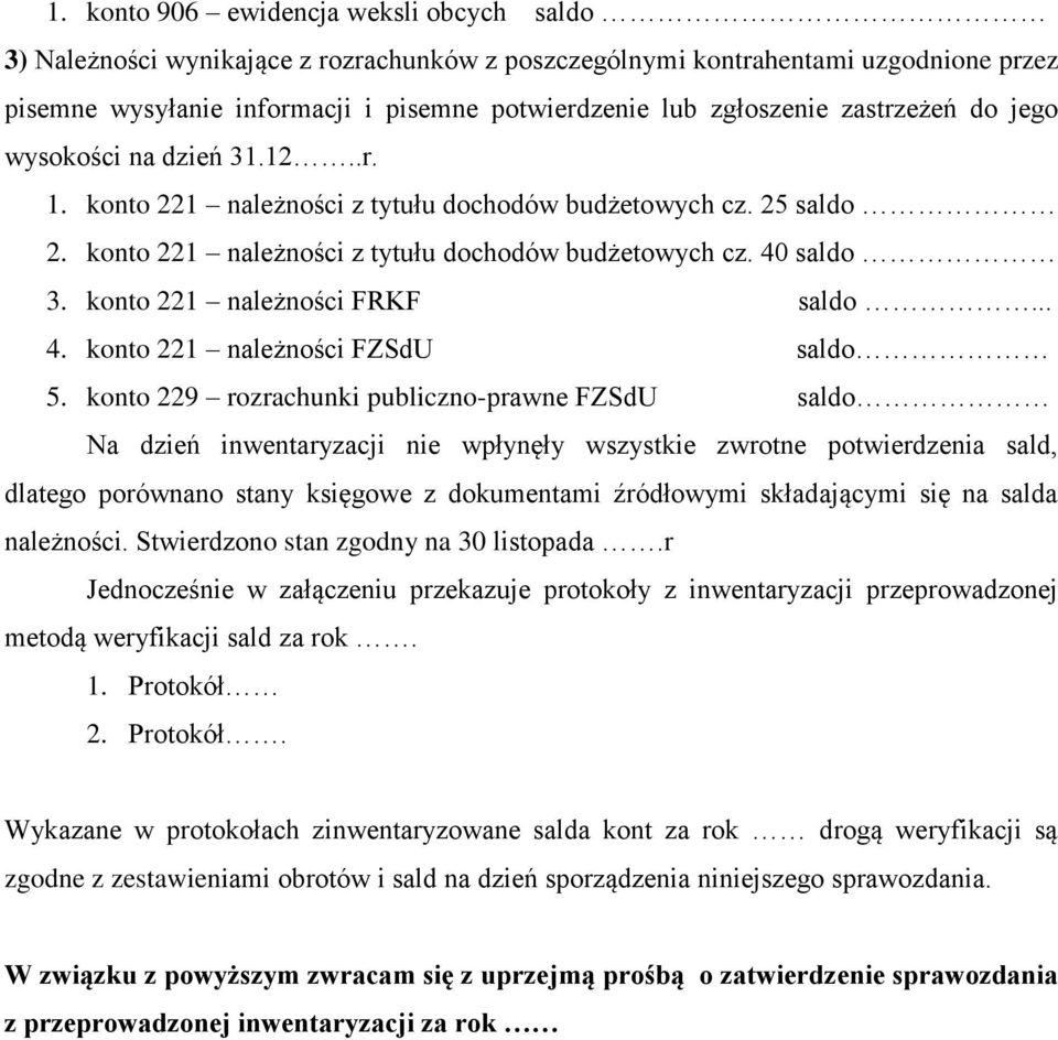 konto 221 należności FRKF saldo... 4. konto 221 należności FZSdU saldo 5.