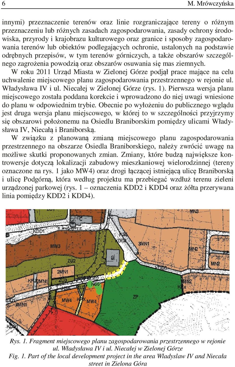zagrożenia powodzią oraz obszarów osuwania się mas ziemnych.