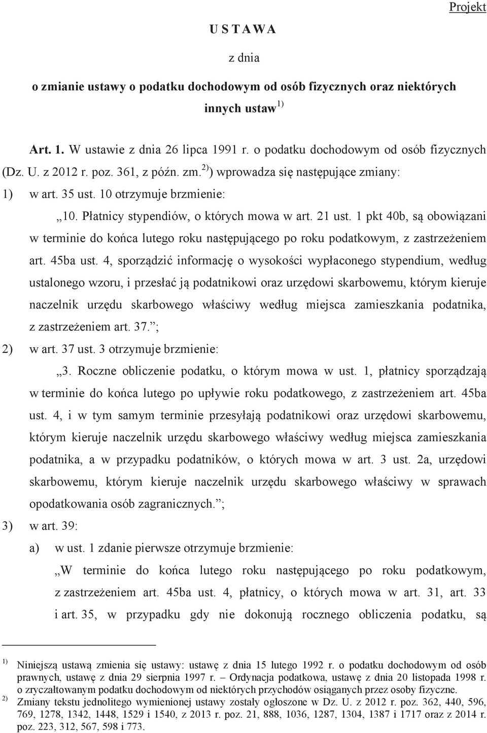 1 pkt 40b, s obowizani w terminie do koca lutego roku nastpujcego po roku podatkowym, z zastrzeeniem art. 45ba ust.
