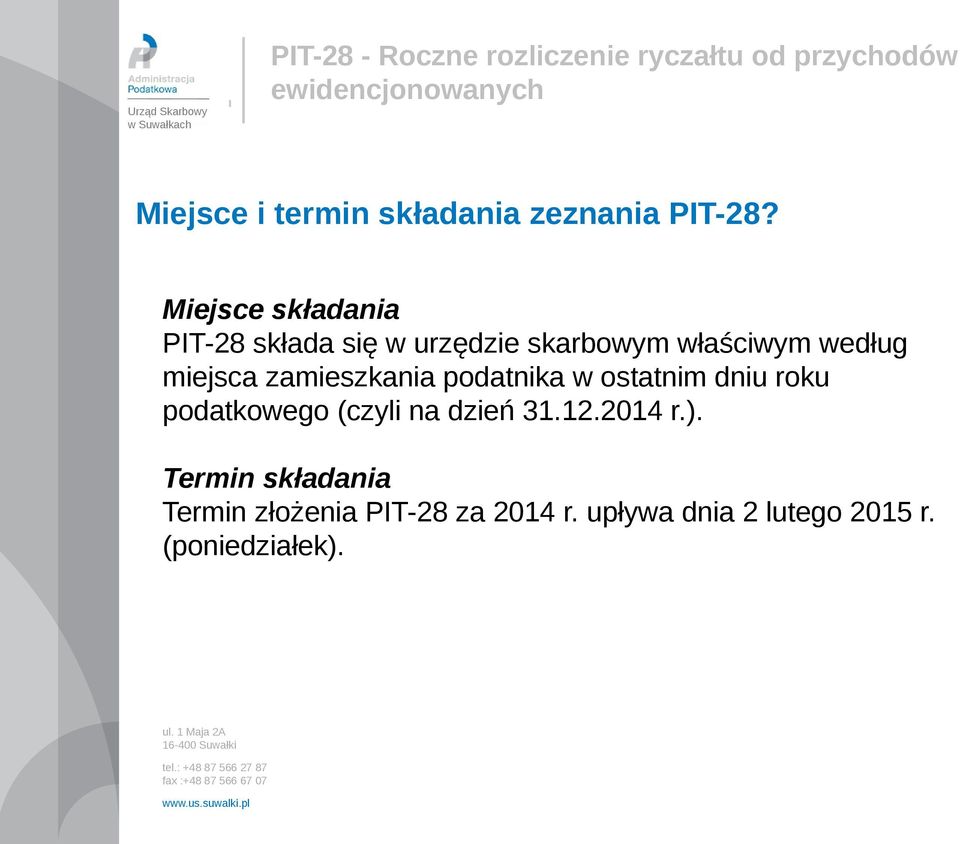 miejsca zamieszkania podatnika w ostatnim dniu roku podatkowego (czyli na