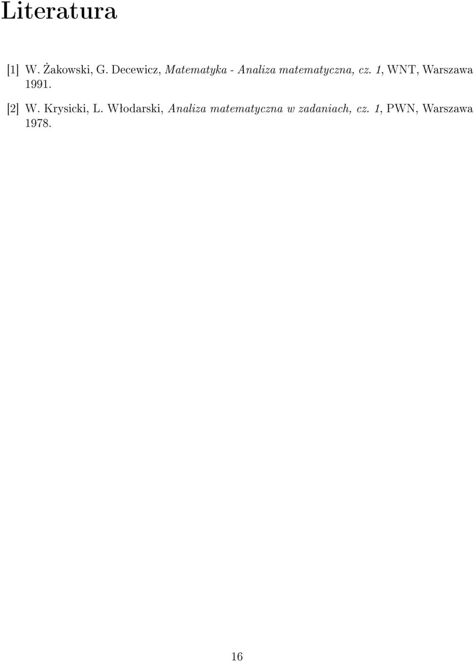 1, WNT, Warszawa 1991. [2] W. Krysicki, L.