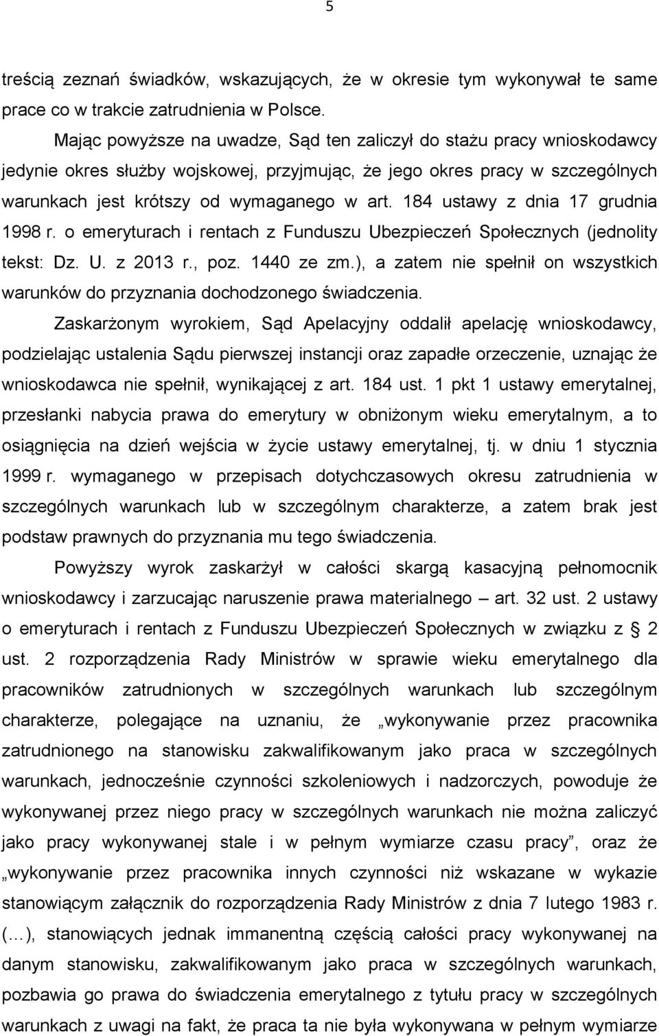 184 ustawy z dnia 17 grudnia 1998 r. o emeryturach i rentach z Funduszu Ubezpieczeń Społecznych (jednolity tekst: Dz. U. z 2013 r., poz. 1440 ze zm.