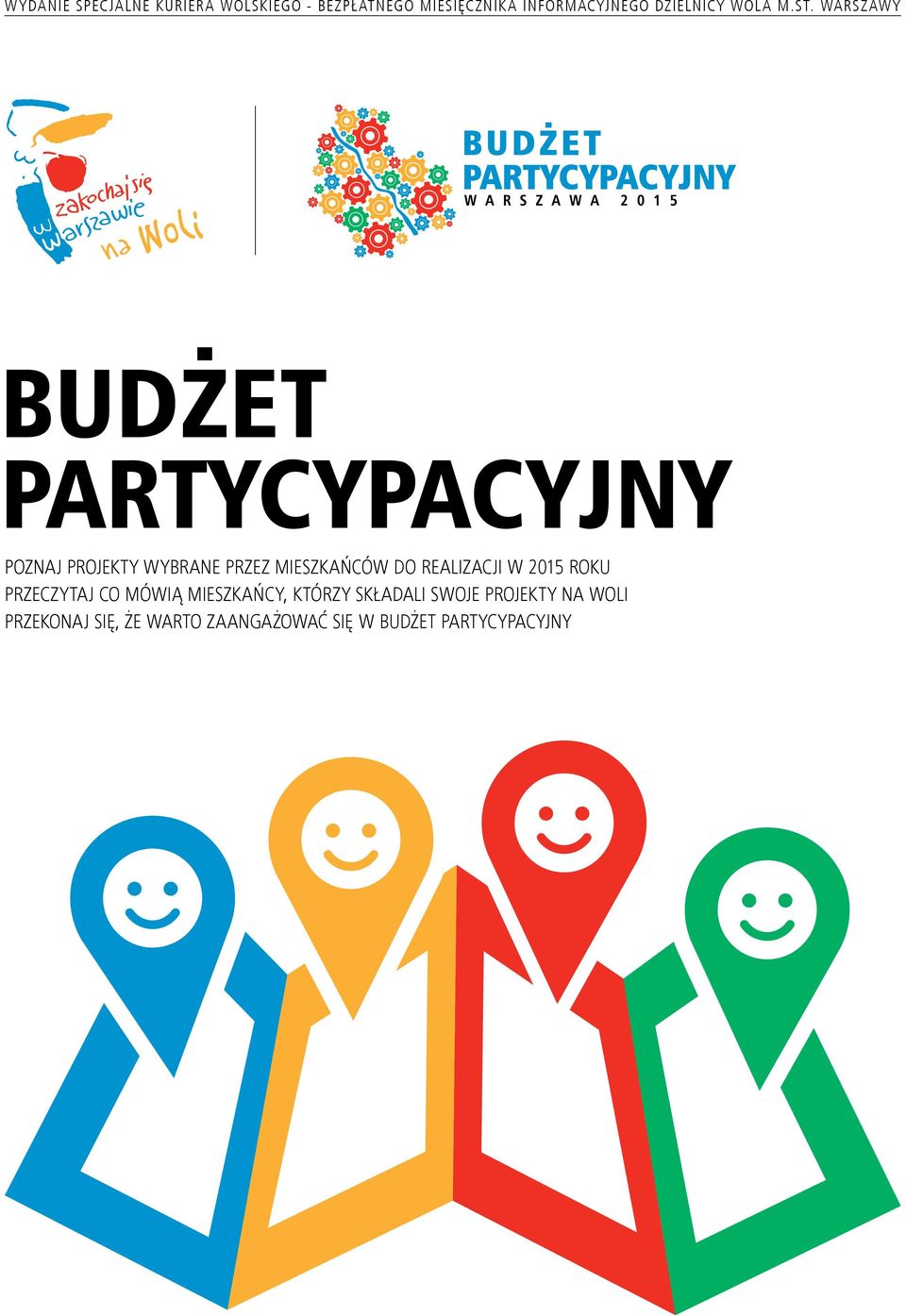 WARSZAW Y BUDŻET PARTYCYPACYJNY POZNAJ PROJEKTY WYBRANE PRZEZ MIESZKAŃCÓW DO