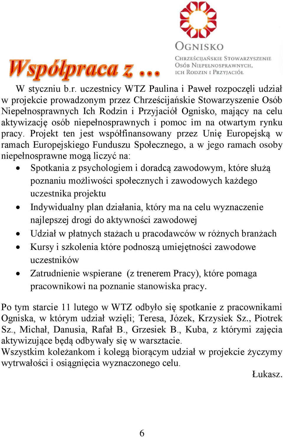 niepełnosprawnych i pomoc im na otwartym rynku pracy.