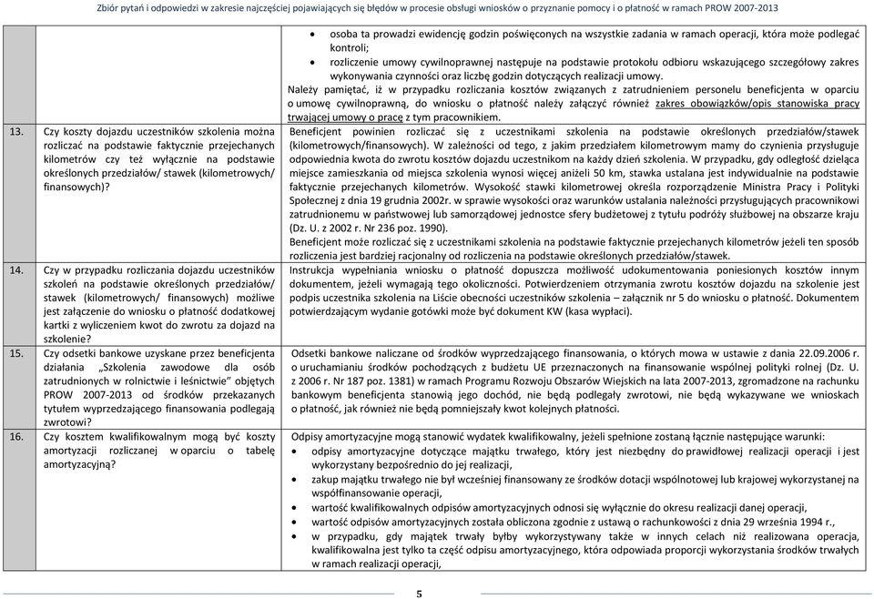 Czy w przypadku rozliczania dojazdu uczestników szkoleń na podstawie określonych przedziałów/ stawek (kilometrowych/ finansowych) możliwe jest załączenie do wniosku o płatność dodatkowej kartki z