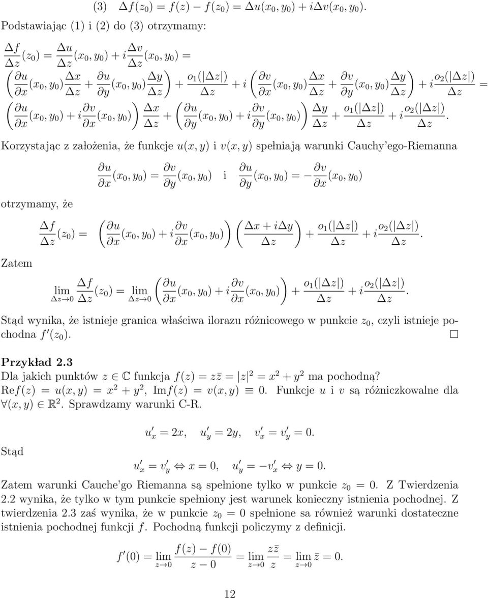 i ( u y (x 0, y 0 ) + i v y (x 0, y 0 ) x (x 0, y 0 ) x z + v y (x 0, y 0 ) y ) z ) y z + o ( z ) z + i o 2( z ) z + i o 2( z ).