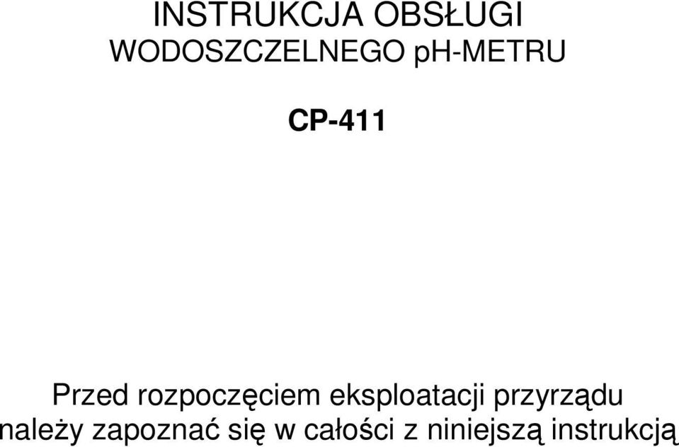 eksploatacji przyrządu należy