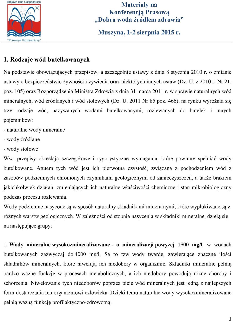 w sprawie naturalnych wód mineralnych, wód źródlanych i wód stołowych (Dz. U. 2011 Nr 85 poz.