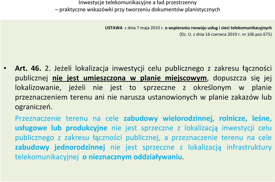 10 r. nr 106 poz.675) Art. 46. 2.