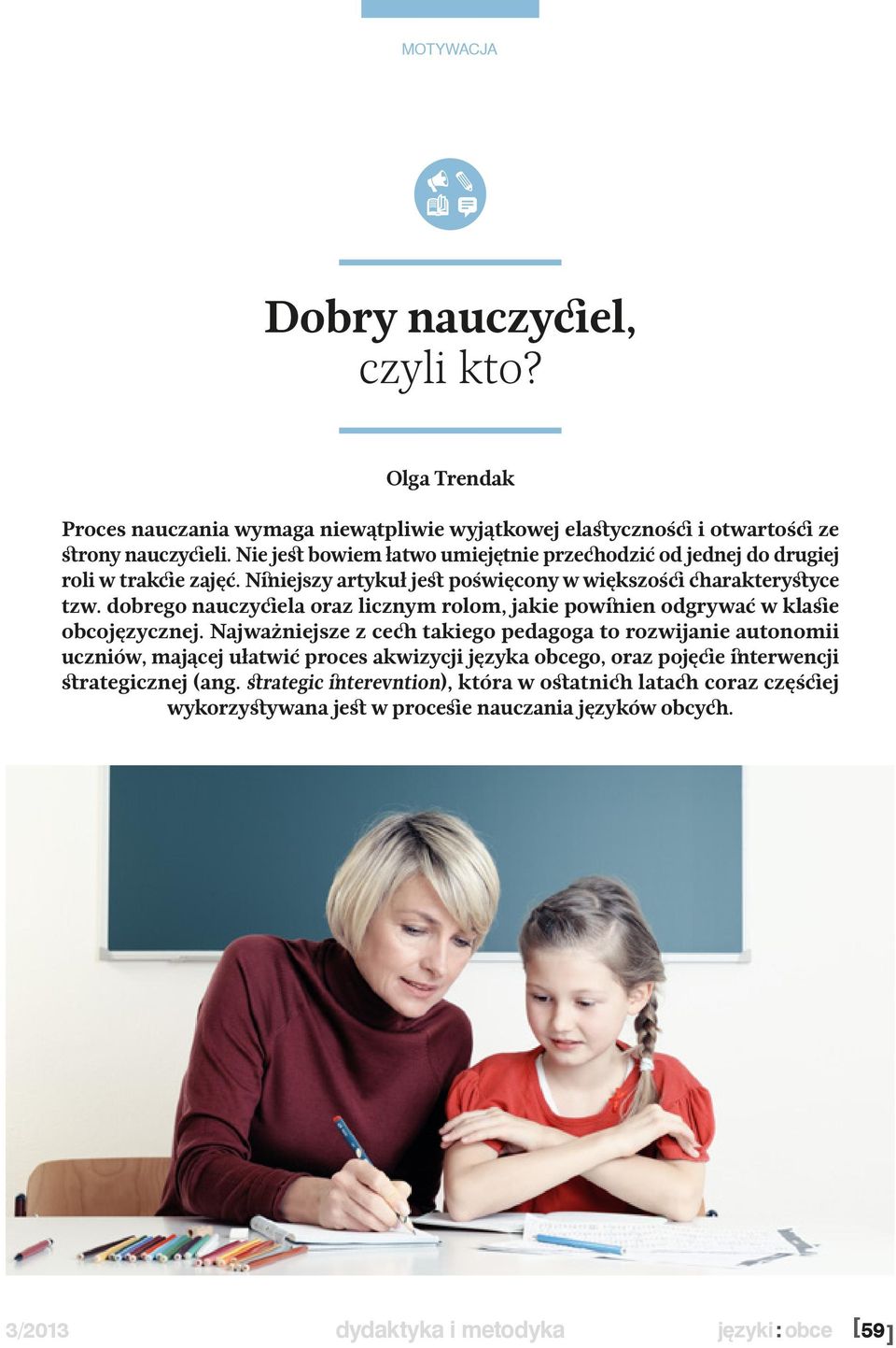 dobrego nauczyciela oraz licznym rolom, jakie powinien odgrywać w klasie obcojęzycznej.