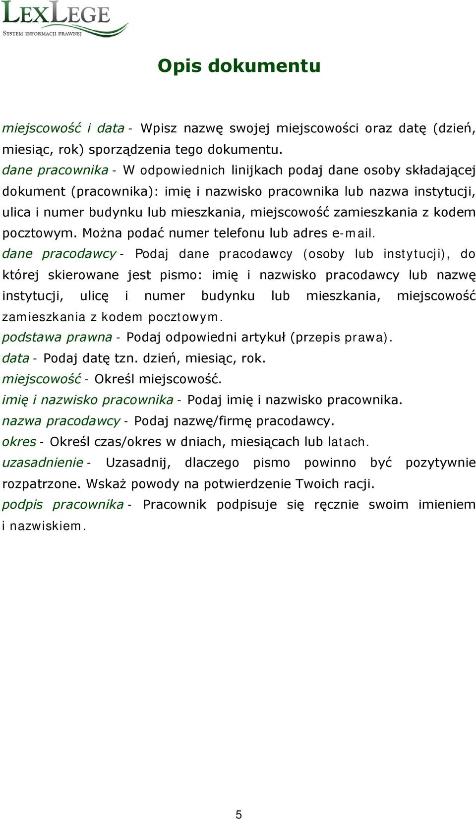 zamieszkania z kodem pocztowym. Można podać numer telefonu lub adres e-mail.