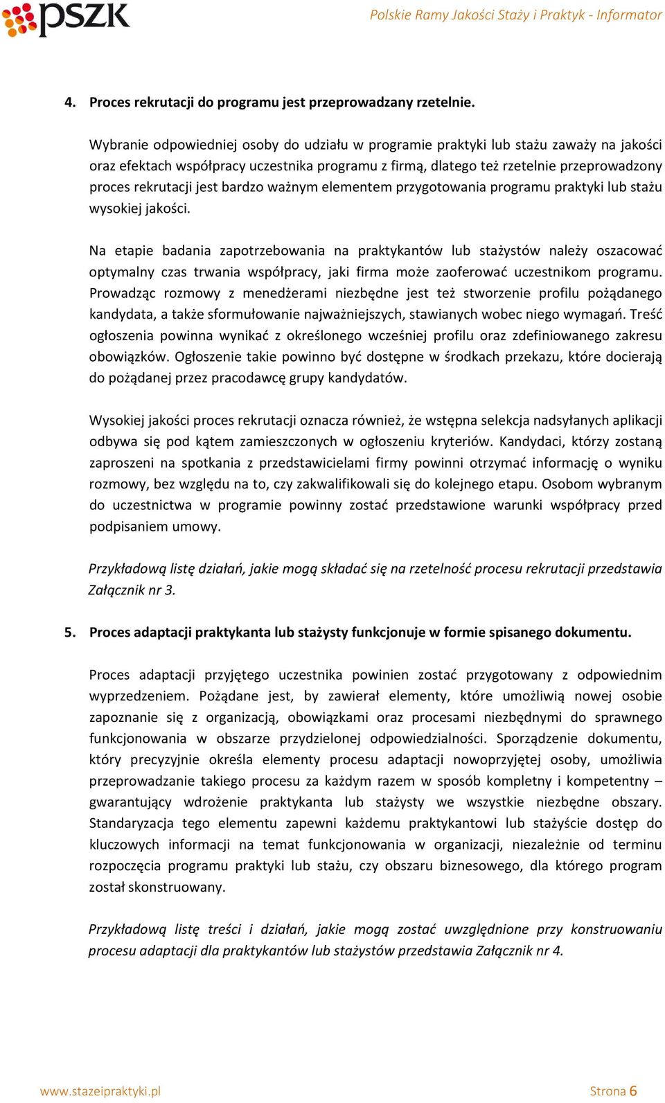 jest bardzo ważnym elementem przygotowania programu praktyki lub stażu wysokiej jakości.