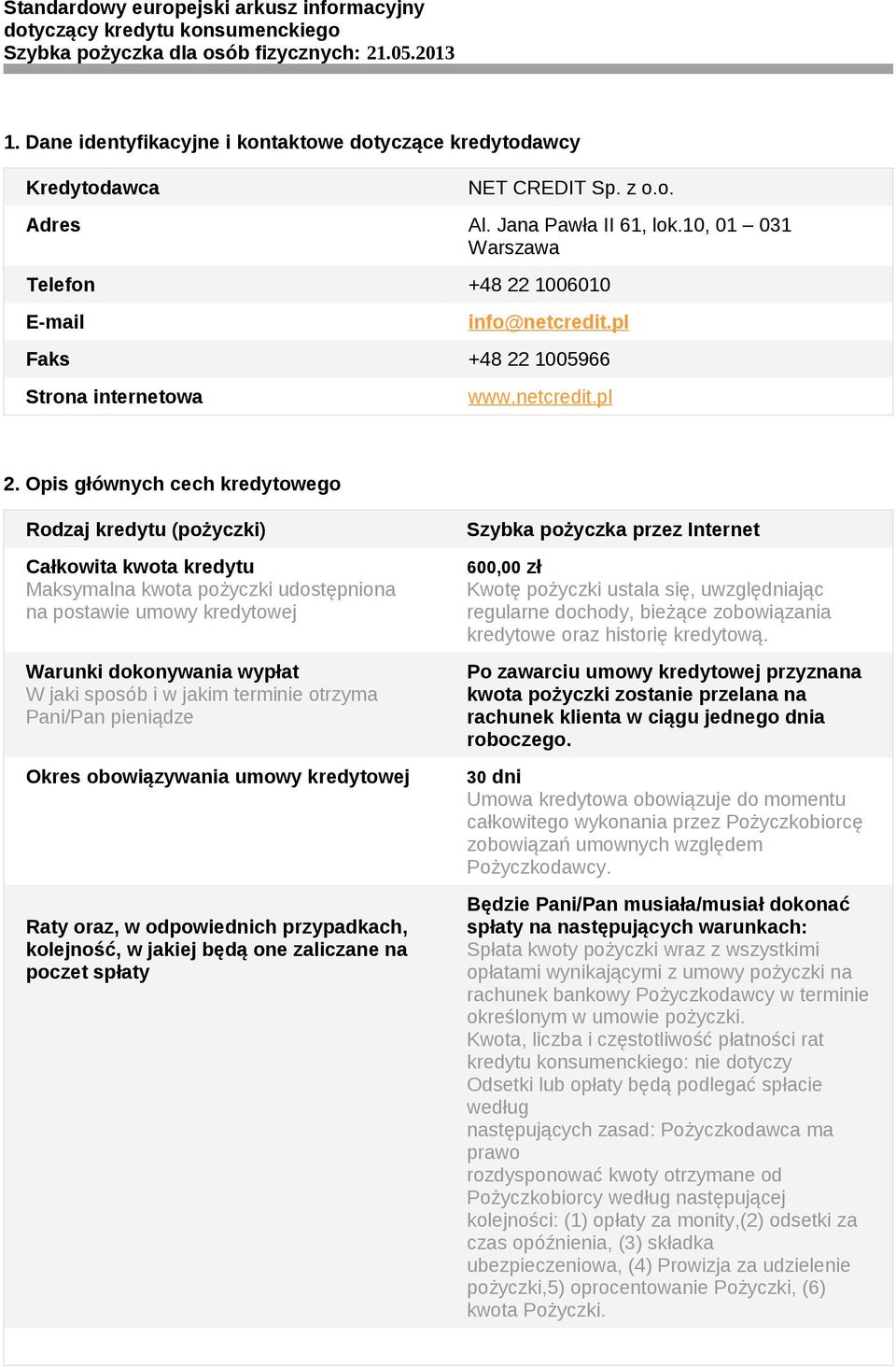 pl Faks +48 22 1005966 Strona internetowa www.netcredit.pl 2.