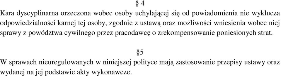 powództwa cywilnego przez pracodawcę o zrekompensowanie poniesionych strat.