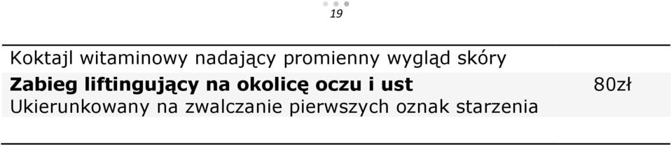 liftingujący na okolicę oczu i ust
