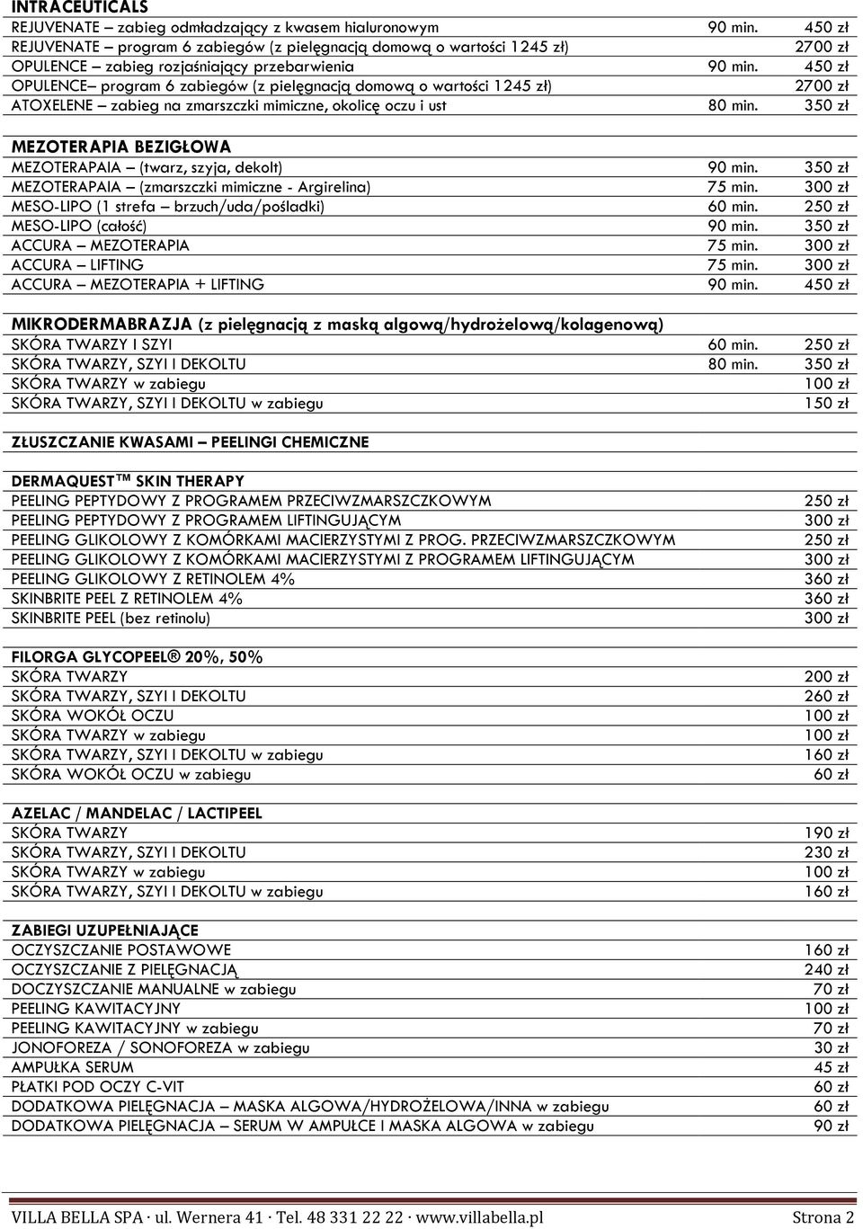 OPULENCE program 6 zabiegów (z pielęgnacją domową o wartości 1245 zł) 2700 zł ATOXELENE zabieg na zmarszczki mimiczne, okolicę oczu i ust 80 min.