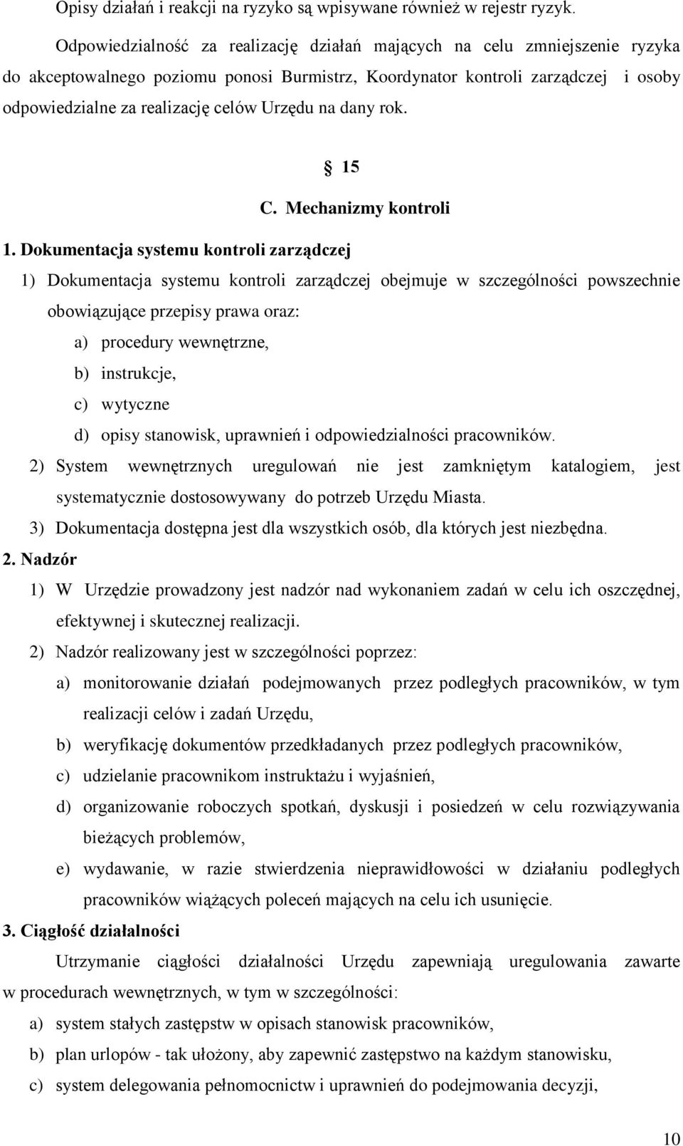 Urzędu na dany rok. 15 C. Mechanizmy kontroli 1.