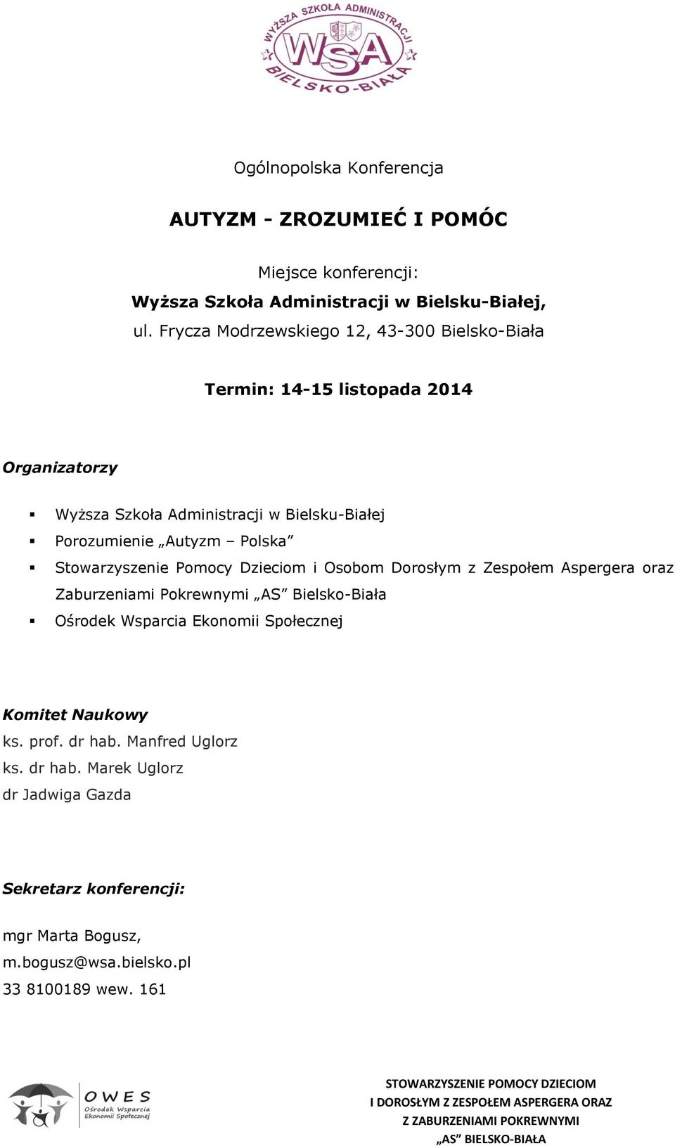Autyzm Polska Stowarzyszenie Pomocy Dzieciom i Osobom Dorosłym z Zespołem Aspergera oraz Zaburzeniami Pokrewnymi AS Bielsko-Biała Ośrodek Wsparcia