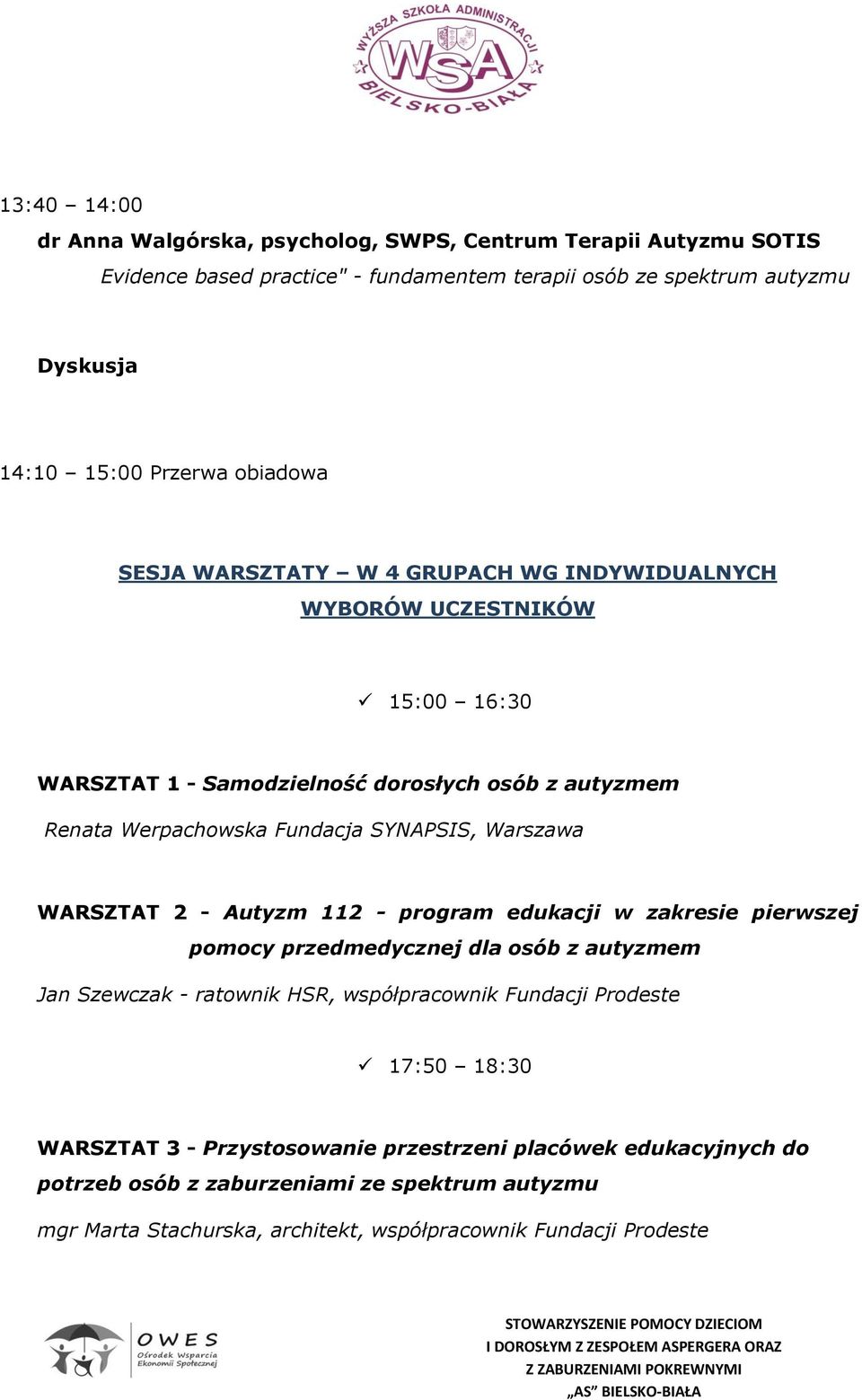 Warszawa WARSZTAT 2 - Autyzm 112 - program edukacji w zakresie pierwszej pomocy przedmedycznej dla osób z autyzmem Jan Szewczak - ratownik HSR, współpracownik Fundacji Prodeste
