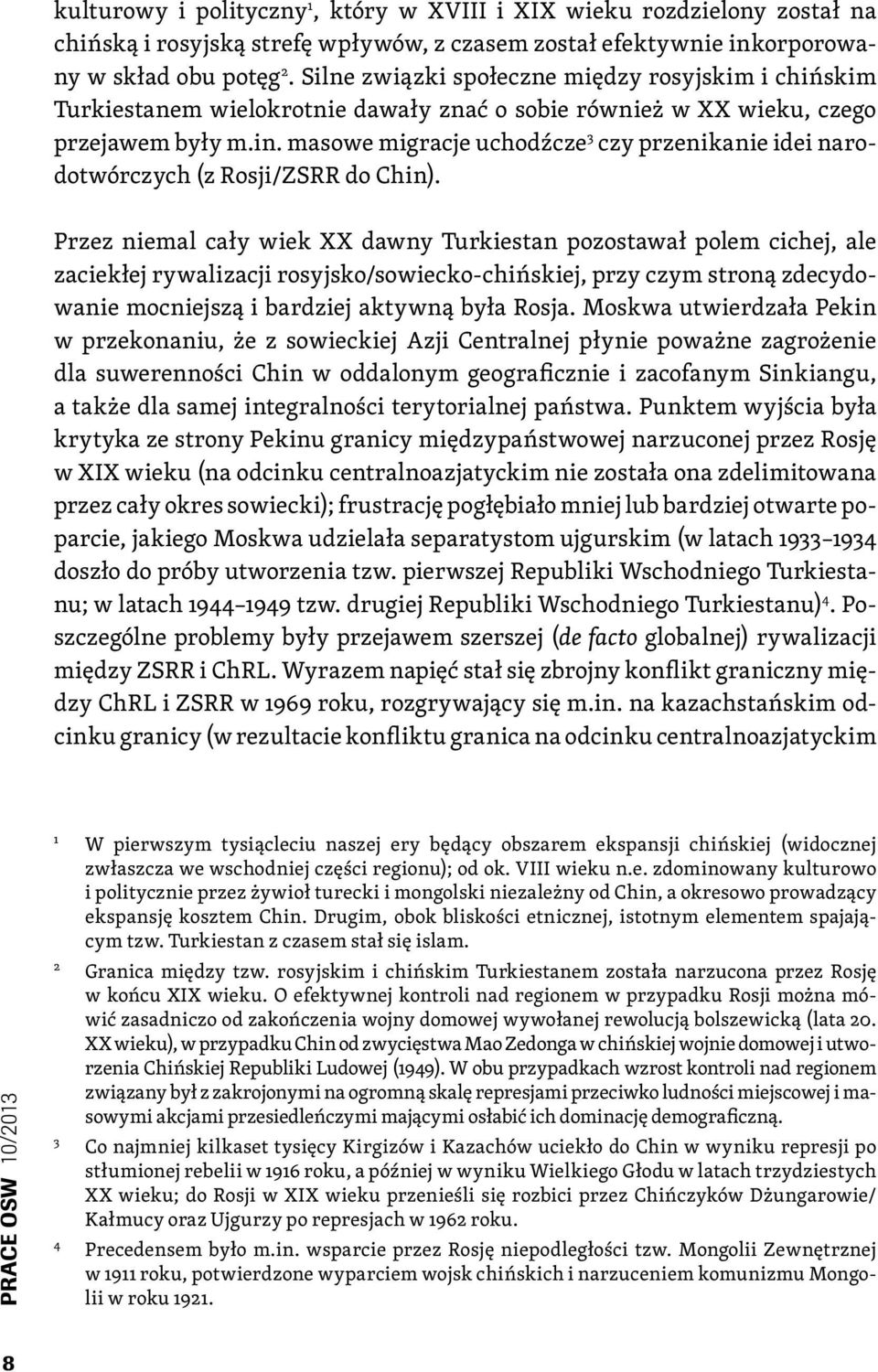 masowe migracje uchodźcze 3 czy przenikanie idei narodotwórczych (z Rosji/ZSRR do Chin).