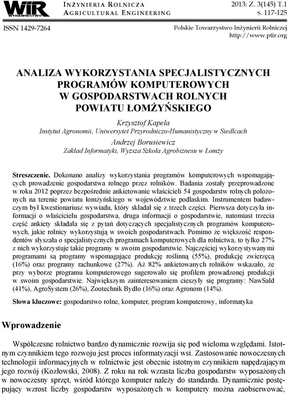 Siedlcach Andrzej Borusiewicz Zakład Informatyki, Wyższa Szkoła Agrobiznesu w Łomży Streszczenie.