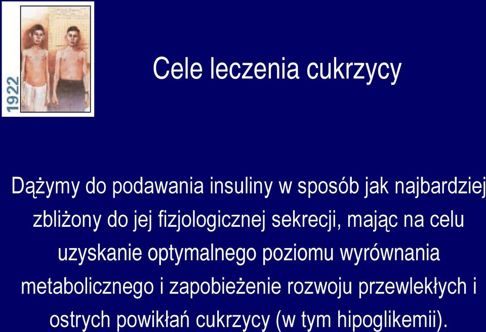 uzyskanie optymalnego poziomu wyrównania metabolicznego i