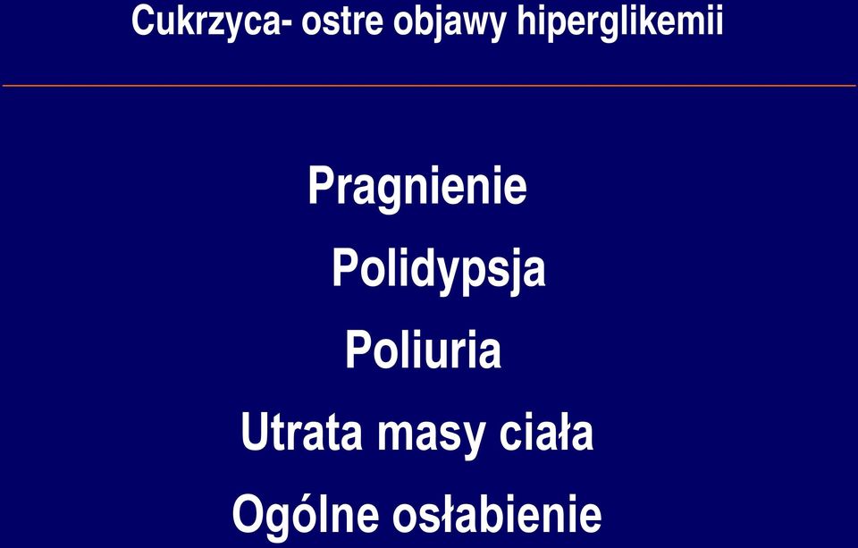 Polidypsja Poliuria