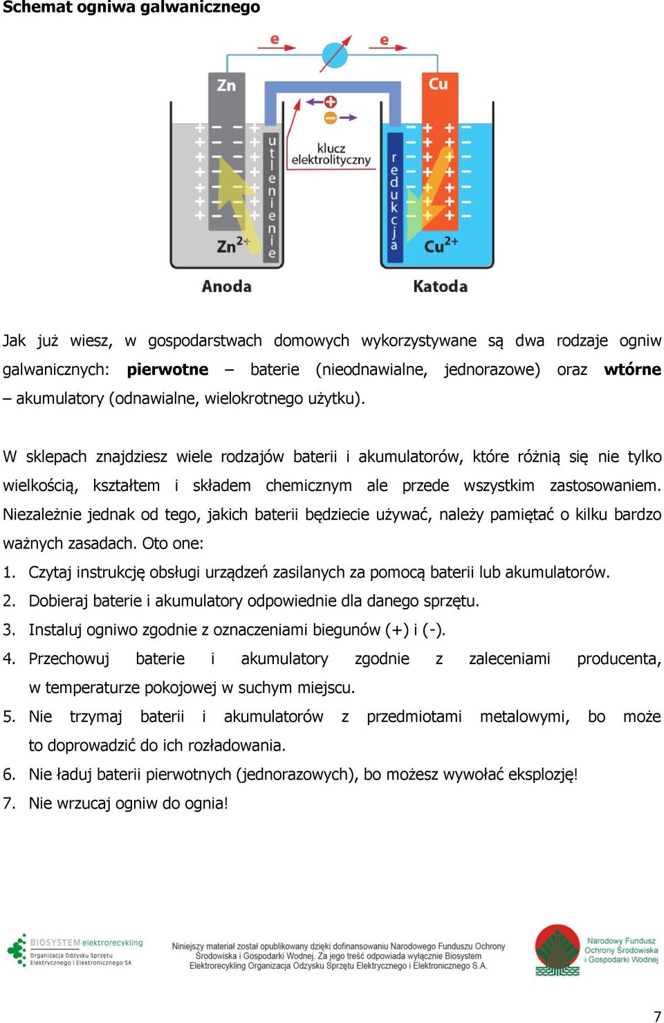 W sklepach znajdziesz wiele rodzajów baterii i akumulatorów, które różnią się nie tylko wielkością, kształtem i składem chemicznym ale przede wszystkim zastosowaniem.