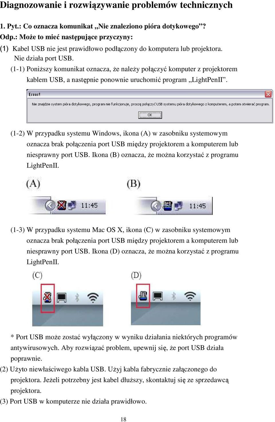 (1-1) Poniższy komunikat oznacza, że należy połączyć komputer z projektorem kablem USB, a następnie ponownie uruchomić program LightPenII.