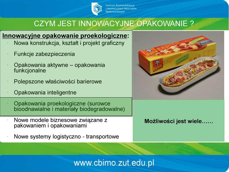 Opakowania aktywne opakowania funkcjonalne Polepszone właściwości barierowe Opakowania inteligentne