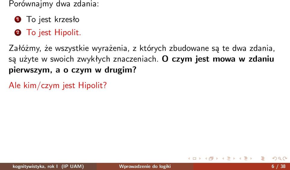 użyte w swoich zwykłych znaczeniach.
