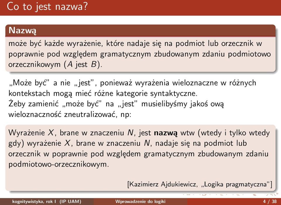 Może być a nie jest, ponieważ wyrażenia wieloznaczne w różnych kontekstach mogą mieć różne kategorie syntaktyczne.