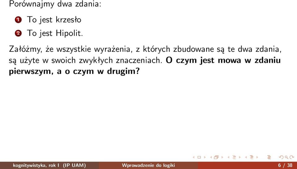 są użyte w swoich zwykłych znaczeniach.